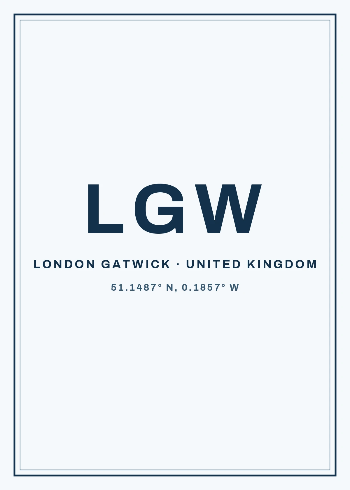 An airport code print for LGW: LGW large in navy, LONDON GATWICK · UNITED KINGDOM and 51.1487° N, 0.1857° W beneath, inside a navy double border.